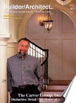 The Carver Group, Greenville, SC - Builder Architect March April 2003 'The Carver Group, Inc., Distinctive Detail One Home at a Time'